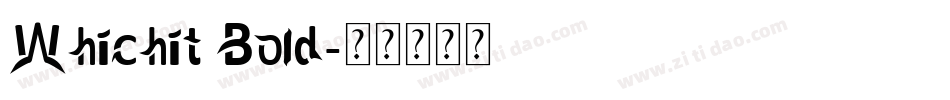 Whichit Bold字体转换